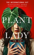 Plant Lady Minyoung Kang, translated by Shanna Tan