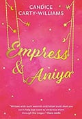 Empress &amp; Aniya by Candice Carty-Williams