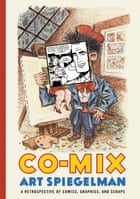 Co-Mix, by Art Spiegelman