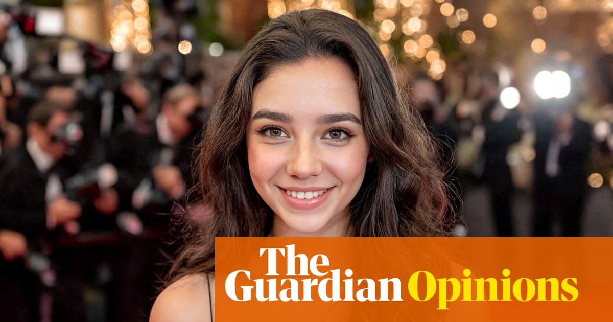 The Guardian view on Tilly Norwood: she’s not art, she’s data