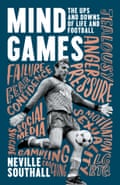 Mind Games, a new book about mental health by Neville Southall