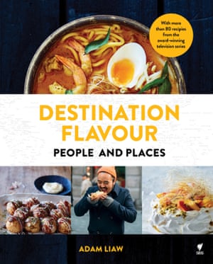 Adam Liaw’s Destination Flavour (Hardie Grant Books, $50)