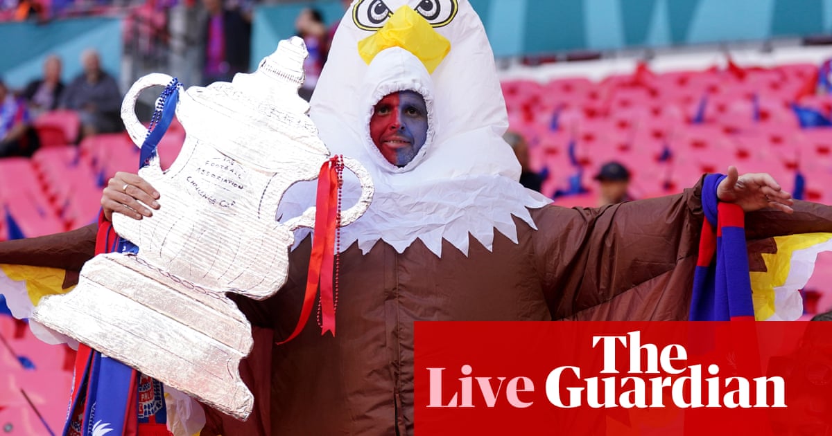 Crystal Palace v Manchester City: FA Cup final live