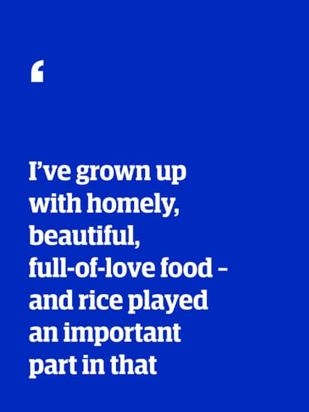 Quote: “I’ve grown up with homely, beautiful, full-of-love food - and rice played an important part in that”