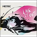 Metric album, Live it out