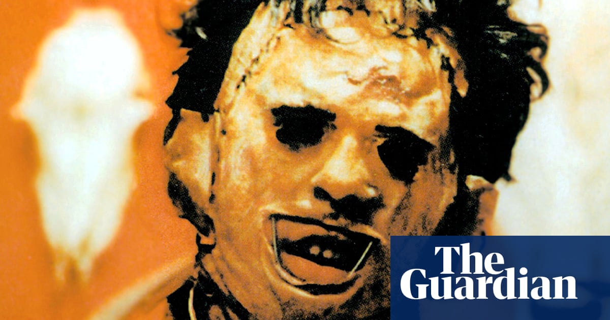 The Texas Chainsaw Massacre The Film That Frightened Me Most Film The Guardian