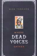 Where Dead Voices Gather by Nick Tosches 