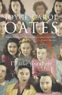 I'll Take You There by Joyce Carol Oates 