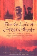 From the Land of Green Ghosts by Pascal Khoo Thwe