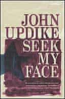Seek My Face by John Updike