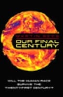 Our Final Century by Martin Rees