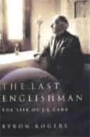 The Last Englishman: The Life of JL Carr by Byron Rogers 
