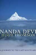 Nanda Devi: A Journey to the Last Sanctuary by Hugh Thomson 