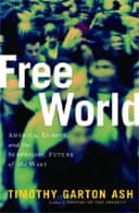 Free World by Timothy Garton Ash