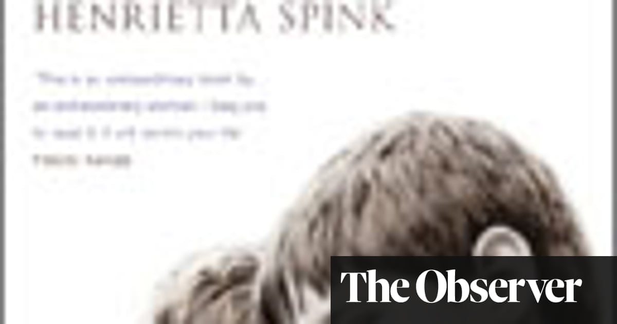 Observer Review Henriettas Dream By Henrietta Spink Books The 
