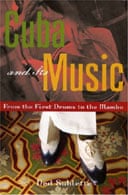 Cuba and its Music: From the First Drums to the Mambo by Ned Sublette