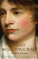 Mary Wollstonecraft: A New Genus by Lyndall Gordon