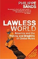 Lawless World by Philippe Sands