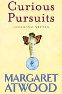 Curious Pursuits by Margaret Atwood