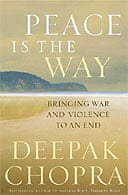 Peace Is The Way by Deepak Chopra