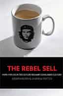 The Rebel Sell by Joseph Heath and Andrew Potter