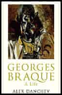 Georges Braque by Alex Danchev