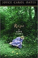Rape: A Love Story by Joyce Carol Oates