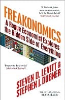 Freakonomics by Steven Levitt and Stephen J. Dubner