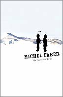 The Fahrenheit Twins by Michel Faber