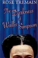 The Darkness of Wallis Simpson and Other Stories by Rose Tremain