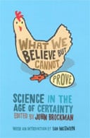 What We Believe but Cannot Prove edited by John Brockman