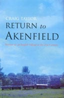 Return to Akenfield: Portrait of an English Village in the 21st Century by Craig Taylor