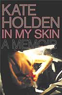 In My Skin by Kate Holden