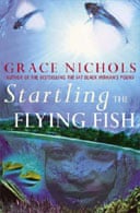 Startling the Flying Fish by Grace Nichols