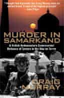 Murder in Samarkand by Craig Murray