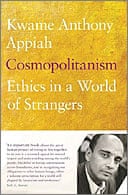 cosmopolitanism ethics in a world of strangers summary