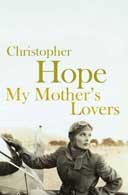 My Mother's Lovers by Christopher Hope