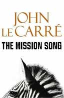 The Mission Song by John Le Carre