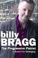 The Progressive Patriot by Billy Bragg