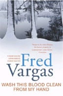 Wash This Blood Clean from My Hand by Fred Vargas translated by Sian Reynolds