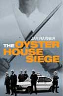 Oyster House Siege by Jay Rayner