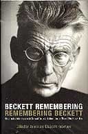 Beckett Remembering, Remembering Beckett, edited by James and Elizabeth  Knowlson