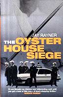 The Oyster House Siege by Jay Rayner
