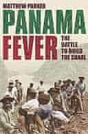 Panama Fever by Matthew Parker