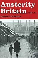 Austerity Britain by David Kynaston USE