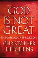God is Not Great by Christopher Hitchens