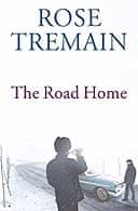 The Road Home by Rose Tremain 