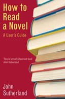 Read The Introduction To How To Read A Novel A User S Guide By