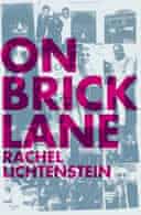 On Brick Lane by Rachel Lichtenstein