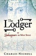 The Lodger: Shakespeare on Silver Street by Charles Nicholl